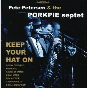 Pete Petersen - Keep Your Hat on  CD